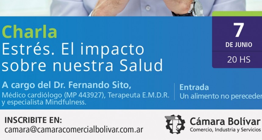 La cámara brindará una charla sobre el impacto del estrés en la salud.