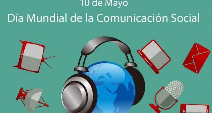 10 de mayo; D&iacute;a de los Medios de Comunicaci&oacute;n Social