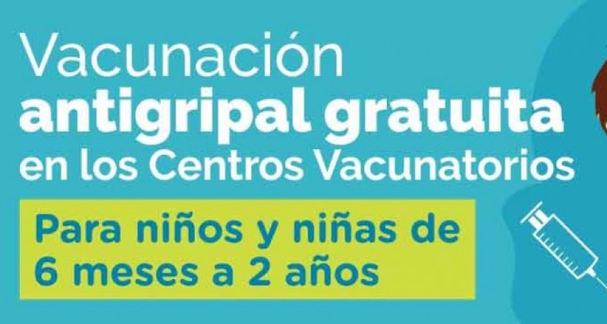 Contin&uacute;a la campa&ntilde;a de vacunaci&oacute;n antigripal para ni&ntilde;os y ni&ntilde;as de 6 meses a 2 a&ntilde;os