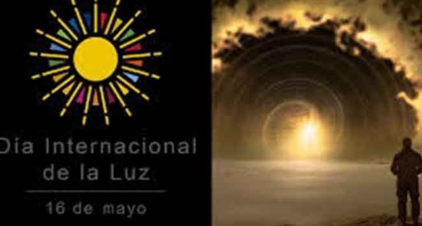 El D&iacute;a Internacional de la Luz, se celebra el 16 de mayo de cada a&ntilde;o