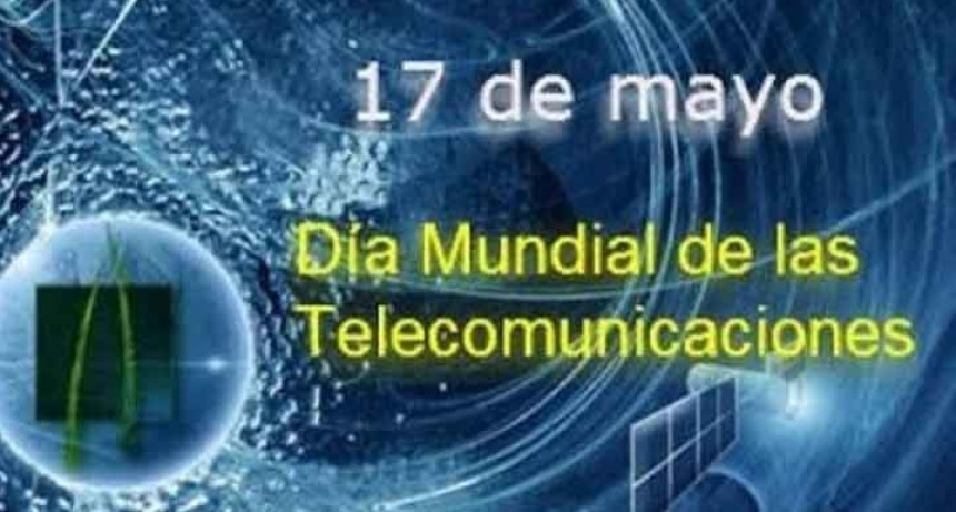 D&iacute;a Mundial de las Telecomunicaciones y la Sociedad de la Informaci&oacute;n