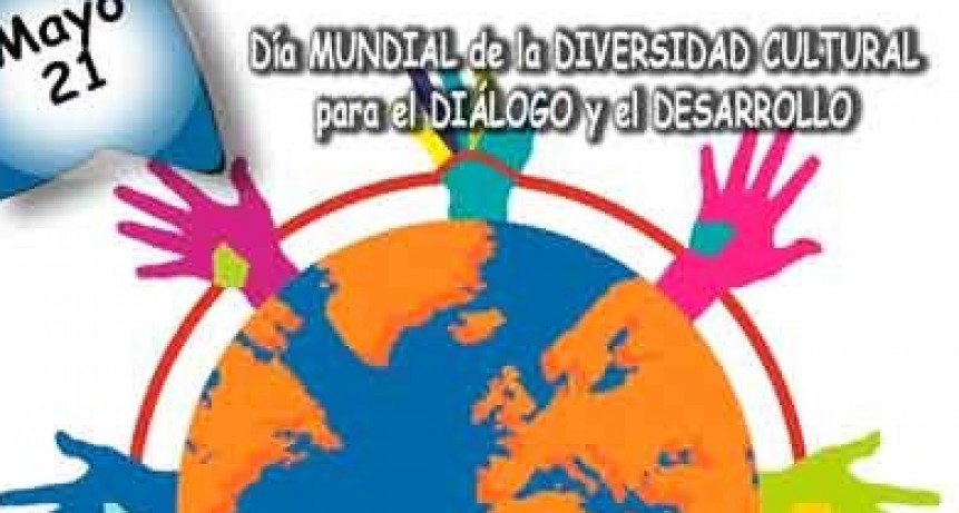 D&iacute;a Mundial de la Diversidad Cultural para el Di&aacute;logo y el Desarrollo