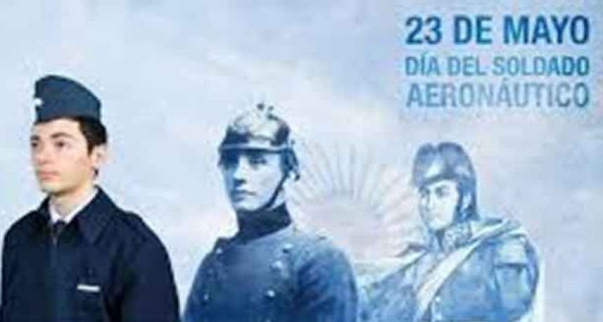 Hoy se conmemora el D&iacute;a del Soldado Aeron&aacute;utico