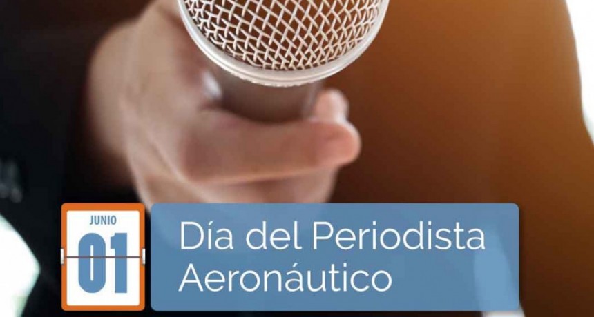 D&iacute;a del Periodista Aeron&aacute;utico