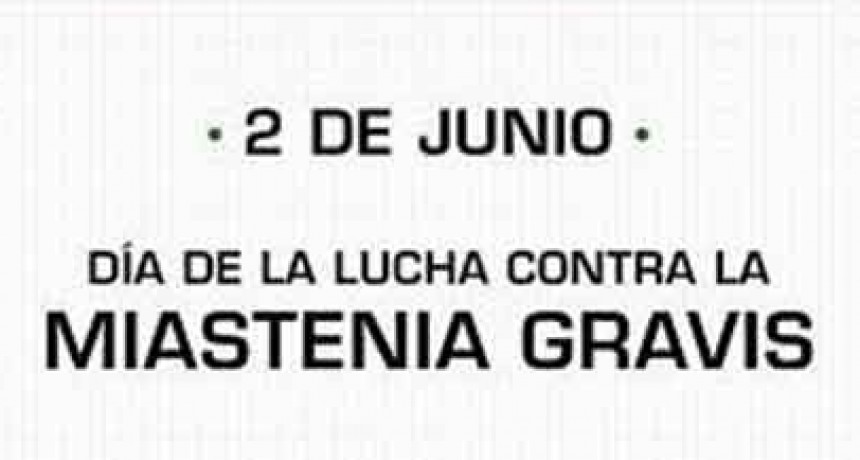 D&iacute;a de la persona enferma de miastenia gravis