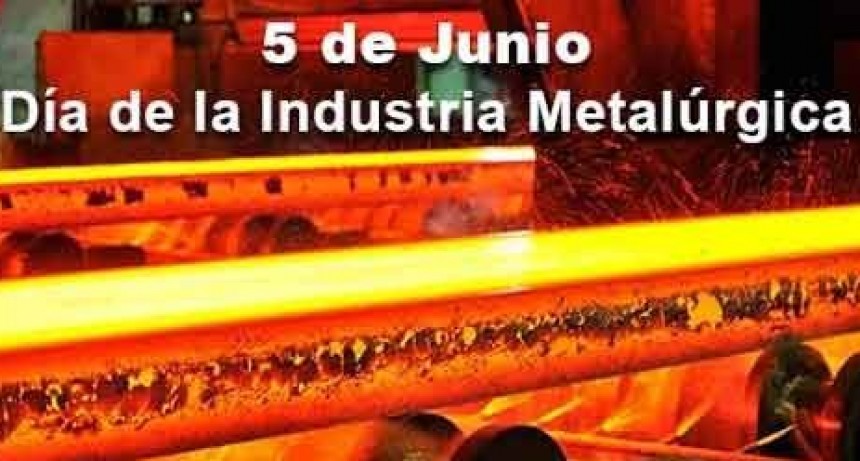 D&iacute;a de la Industria Metal&uacute;rgica