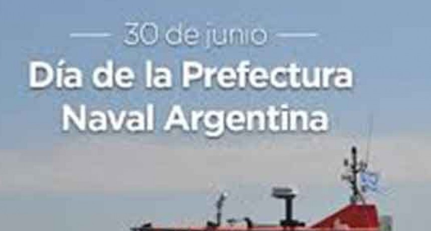 D&iacute;a de la Prefectura Naval Argentina