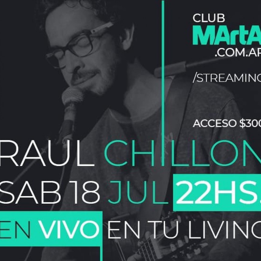 Ra&uacute;l Chill&oacute;n llega en vivo al living de tu casa