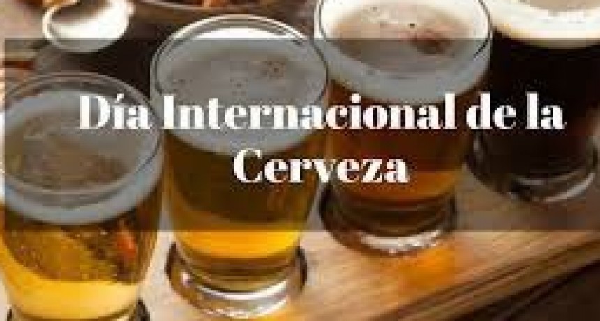 D&iacute;a Internacional de la Cerveza