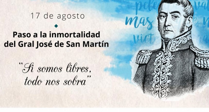 1850- 17 de Agosto- 2020; Homenaje al Gral. Jose de San Martin en el 170&deg; aniversario de su paso a la inmortalidad