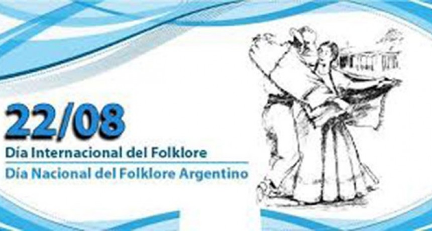 D&iacute;a mundial del folklore y d&iacute;a del folklore argentino