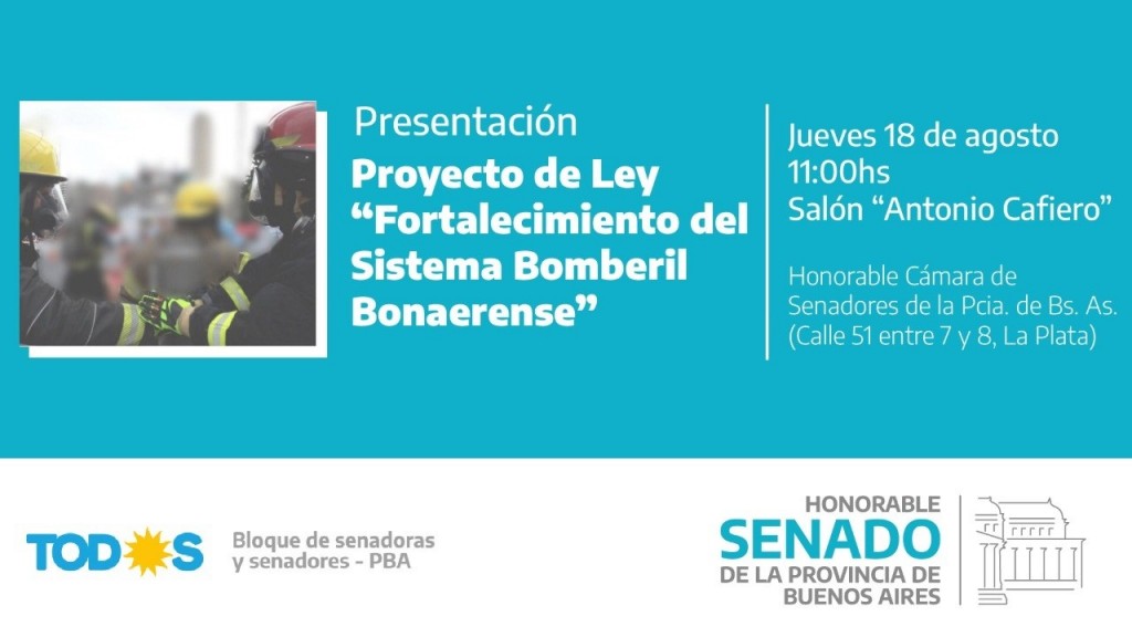 Presentación oficial del Proyecto de Ley “Fortalecimiento del Sistema Bomberil Bonaerense”