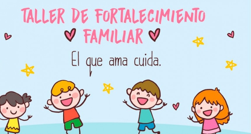 Se dictar&aacute; un taller de fortalecimiento familiar en el DIAT