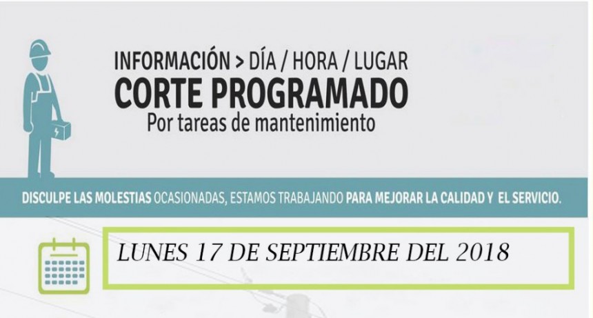 Corte de energ&iacute;a programado para el pr&oacute;ximo lunes 17
