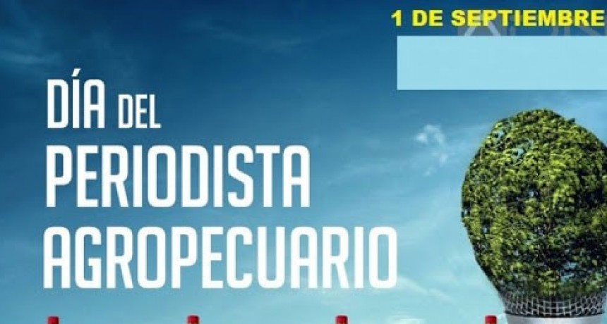 D&iacute;a del Periodista Agropecuario