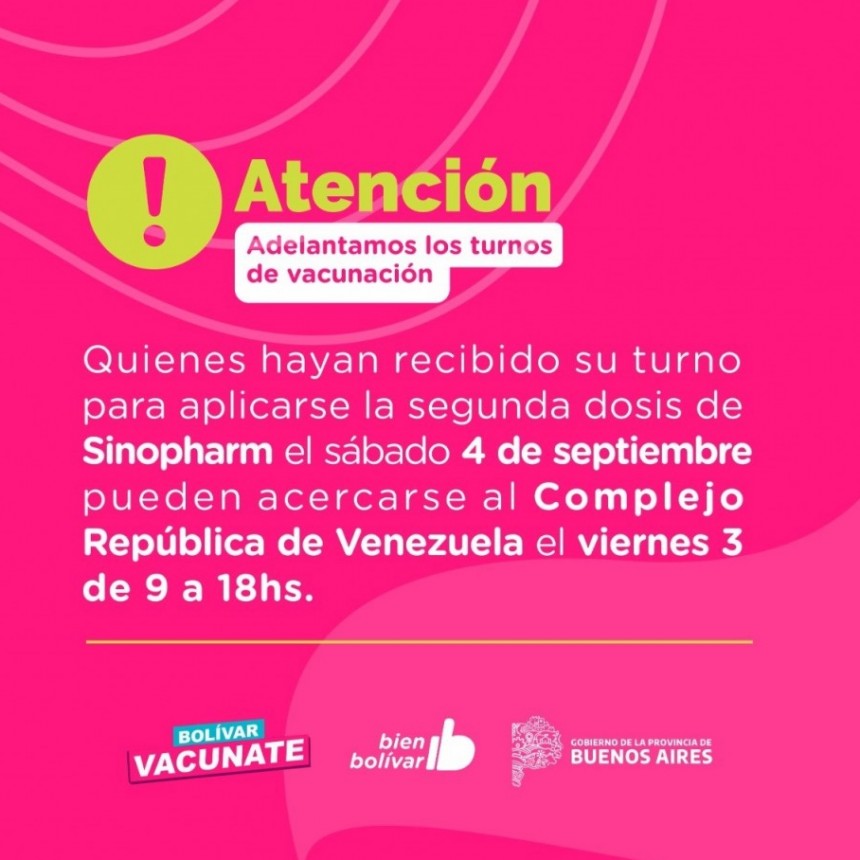Atención a quienes turnos para la segunda dosis de Sinopharm, se adelantan del sábado para el viernes