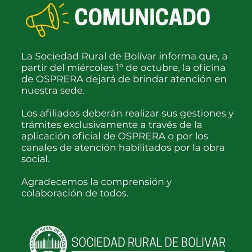 La Sociedad Rural de Bolívar informa que, a partir del miércoles 1 de octubre, la oficina de OSPRERA dejará de atender en sus oficinas